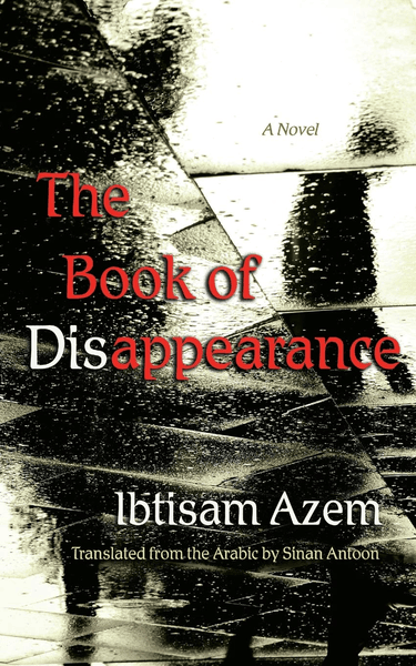 Cover for The Book of Disappearance by Ibtisam Azem